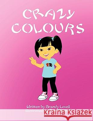 Crazy Colours Brandy Lovell 9781452029276 Authorhouse - książka