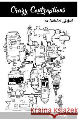 Crazy Contraptions Walter Wirtz 9781387700707 Lulu.com - książka