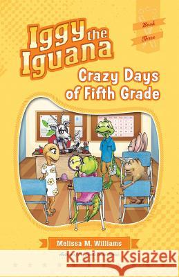 Crazy Days of 5th Grade Melissa M. Williams Kelley Ryan 9781941515648 Longtale Publishing Inc. - książka