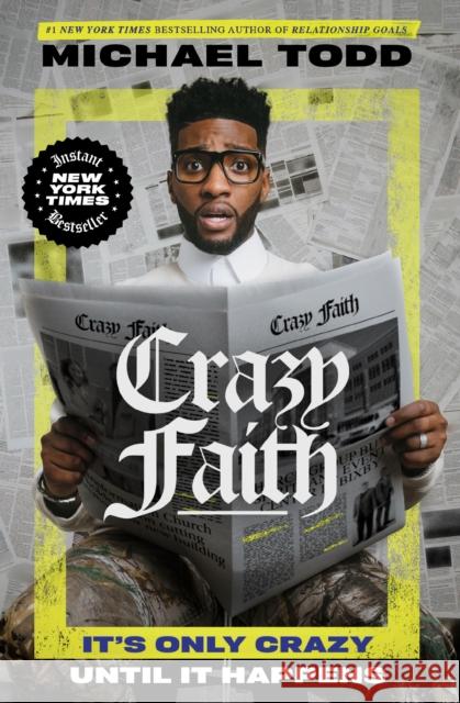 Crazy Faith: It's Only Crazy Until It Happens Michael Todd 9780593239216 Random House Publishing Group - książka