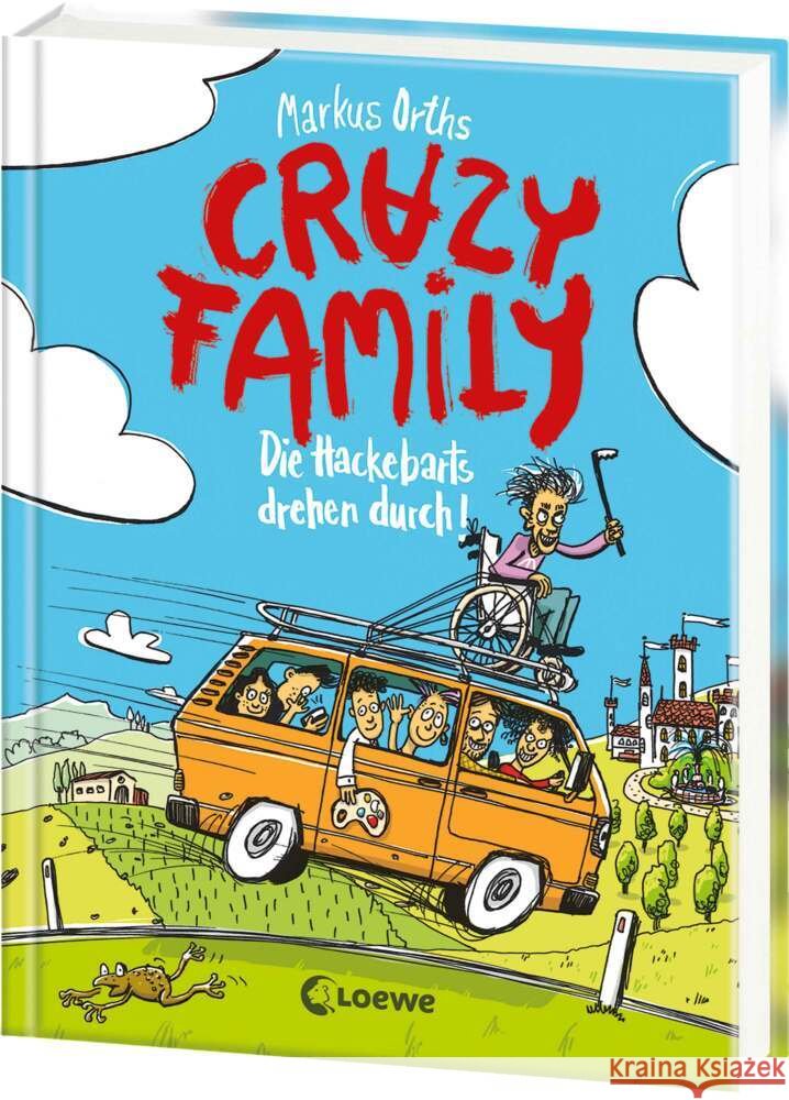 Crazy Family (Band 4) - Die Hackebarts drehen durch Orths, Markus 9783743220690 Loewe Verlag - książka