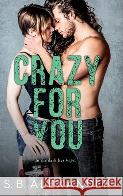 Crazy For You S. B. Alexander 9781734246841 Raven Wing Publishing - książka