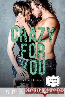 Crazy For You S. B. Alexander 9781734246858 Raven Wing Publishing - książka