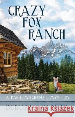 Crazy Fox Ranch Deborah Garner 9780996996044 Cranberry Cove Press - książka