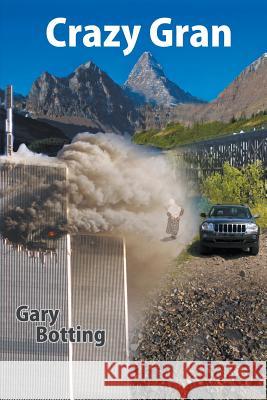 Crazy Gran Gary Botting 9781681811383 Strategic Book Publishing - książka