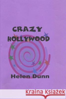 Crazy Hollywood Helen Dunn 9781505891508 Createspace Independent Publishing Platform - książka