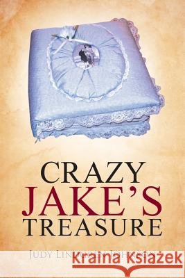 Crazy Jake's Treasure Judy Lindgren Johnson 9781490862989 WestBow Press - książka