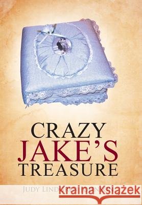 Crazy Jake's Treasure Judy Lindgren Johnson 9781490863009 WestBow Press - książka