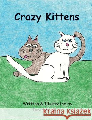 Crazy Kittens David M. Boice 9781514649510 Createspace - książka