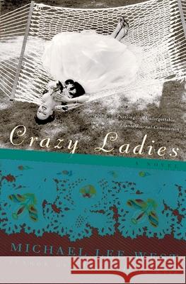 Crazy Ladies Michael Lee West 9780060977740 Harper Perennial - książka