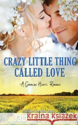 Crazy Little Thing Called Love: A Gambling Hearts Romance Jacquie Biggar 9781988126227 Wavefront Publishing - książka