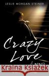 Crazy Love Leslie Morgan-Steiner 9780552158633 TRANSWORLD PUBLISHERS LTD