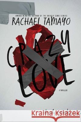 Crazy Love Rachael Tamayo   9781088036334 Foster Embry Publishing, LLC - książka