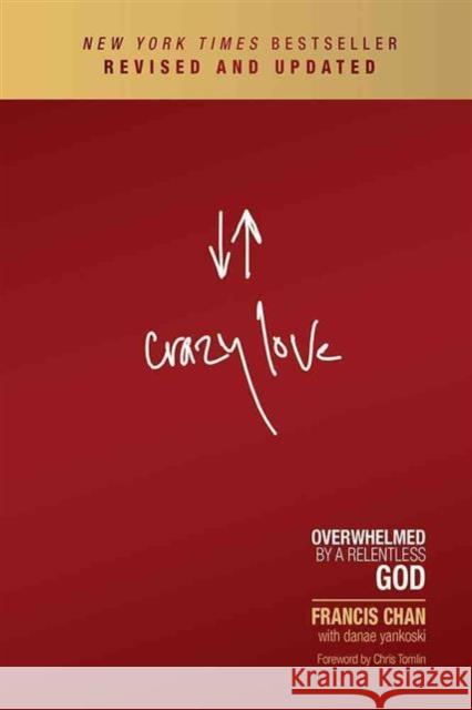 Crazy Love Francis Chan 9781434705945 David C Cook Publishing Company - książka