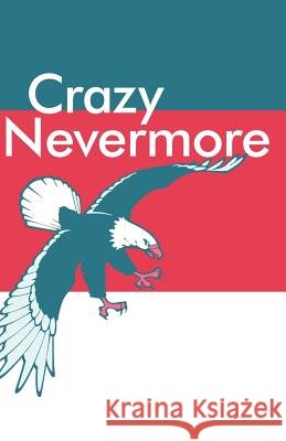 Crazy Nevermore Elaine Writer 9781449727468 WestBow Press - książka