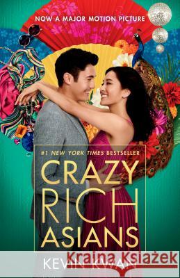 Crazy Rich Asians (Movie Tie-In Edition) Kevin Kwan 9780525563761 Anchor Books - książka