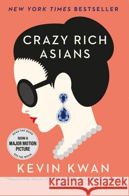 Crazy Rich Asians: The international bestseller and smash hit movie Kevin Kwan 9781782393320 Atlantic Books - książka