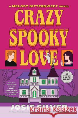 Crazy Spooky Love: A Melody Bittersweet Novel Josie Silver 9798217170739 Random House Inc - książka