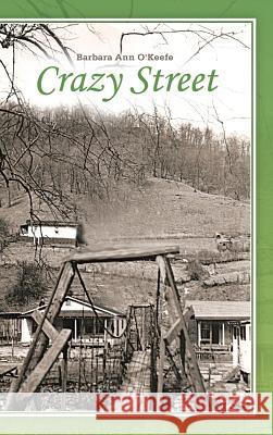 Crazy Street Barbara Ann O'Keefe 9781449788858 WestBow Press - książka