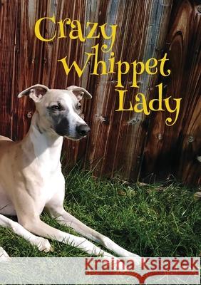 Crazy Whippet Lady Notebook Vivienne Ainslie Vivienne Ainslie 9781912677719 Purple Parrot Publishing - książka