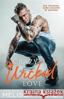 Crazy, Wicked Love Melissa Foster 9781948868761 World Literary Press - książka