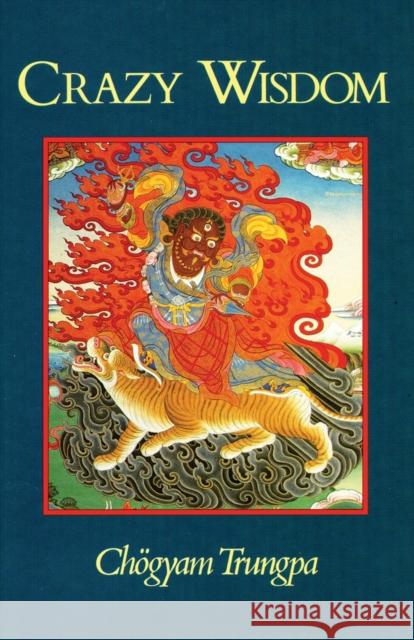 Crazy Wisdom Chogyam Trungpa Sherab Chodzin 9781570628948 Shambhala Publications - książka