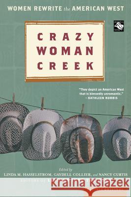 Crazy Woman Creek: Women Rewrite the American West Linda M. Hasselstrom Gaydell Collier Nancy Curtis 9780618249336 Mariner Books - książka