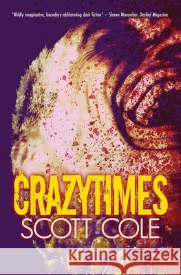 Crazytimes Scott Cole 9781941918685 Grindhouse Press - książka