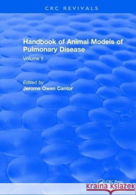 CRC Handbook of Animal Models of Pulmonary Disease: Volume II Jerome Owen Cantor 9781315891873 Taylor and Francis - książka