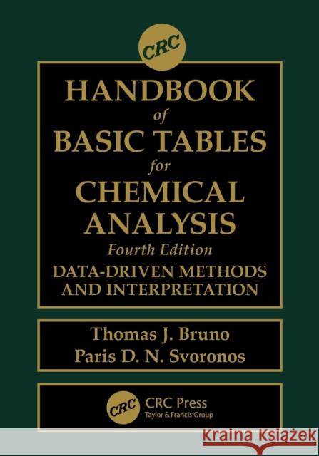 CRC Handbook of Basic Tables for Chemical Analysis: Data-Driven Methods and Interpretation Bruno, Thomas J. 9780367517199 Taylor & Francis Ltd - książka
