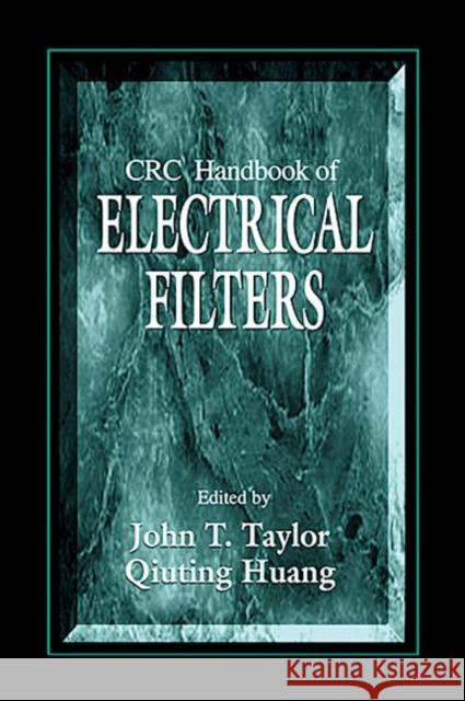 CRC Handbook of Electrical Filters John T. Taylor Qiuting Huang 9780849389511 CRC Press - książka