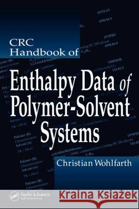 CRC Handbook of Enthalpy Data of Polymer-Solvent Systems Wohlfarth Christian                      C. Wohlfarth Wohlfarth Wohlfarth 9780849393617 CRC - książka