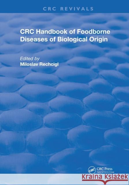 CRC Handbook of Foodborne Diseases of Biological Origin Miloslav Rechcig 9780367246709 CRC Press - książka
