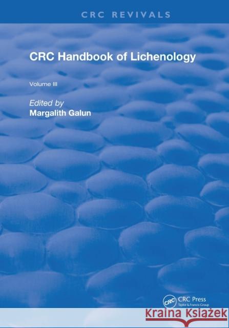 CRC Handbook of Lichenology: Volume 3 Galun, Margalith 9780367261801 CRC Press - książka