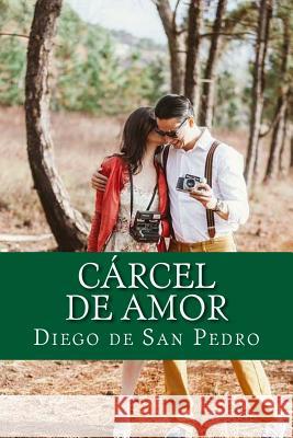 Cárcel de amor De San Pedro, Diego 9781541201293 Createspace Independent Publishing Platform - książka