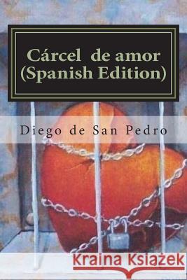 Cárcel de amor (Spanish Edition) De San Pedro, Diego 9781722630645 Createspace Independent Publishing Platform - książka