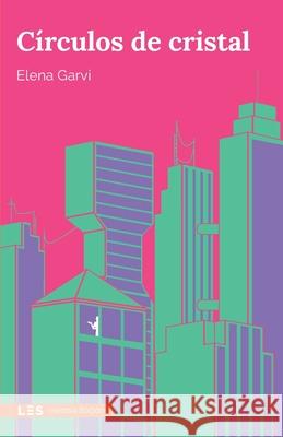 Círculos de cristal Garvi, Elena 9788417829483 Les Editorial - książka