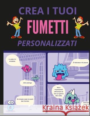 Crea i tuoi fumetti personalizzati Claudia Dana Grajdanu 9781105295737 Lulu.com - książka