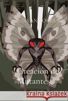 Creación de Mutantes Torres, Aldivan Teixeira 9786599447778 Canary of Joy - książka