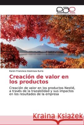 Creación de valor en los productos Inostroza Iturra, Karen Francisca 9786200034977 Editorial Académica Española - książka