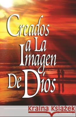 Creados a la Imagen de Dios Jaime Ernesto Siman 9780981913988 Word for Latin America - książka