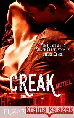 Creak Elizabeth Morgan Zee Monodee Elaina Lee 9781517127978 Createspace - książka