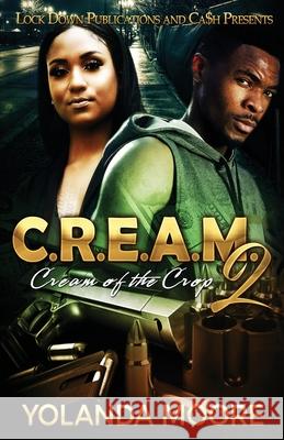 C.R.E.A.M. 2 Yolanda Moore 9781955270083 Lock Down Publications - książka
