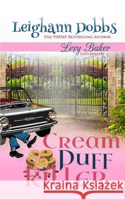 Cream Puff Killer Leighann Dobbs 9781946944467 Leighann Dobbs Publishing - książka