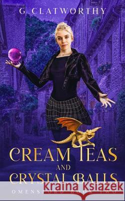 Cream Teas & Crystal Balls G Clatworthy   9781915516138 Clatworthy - książka