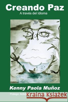 Creando Paz: A Través del Idioma Muñoz Salgado, Kenny Paola 9781733488020 Mbc-Education - książka
