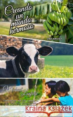 Creando un mundo hermoso Michael Lanfield, Judy Carman, Aurora Ananda 9798651984787 Independently Published - książka