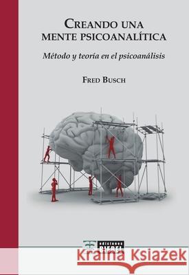 Creando una mente psicoanal?tica Fred Busch 9789871678815 Biebel - książka