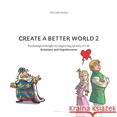 Create A Better World 2: Relations and Togetherness Per Leth-Nissen 9788794040396 Cpeoplepublish - książka