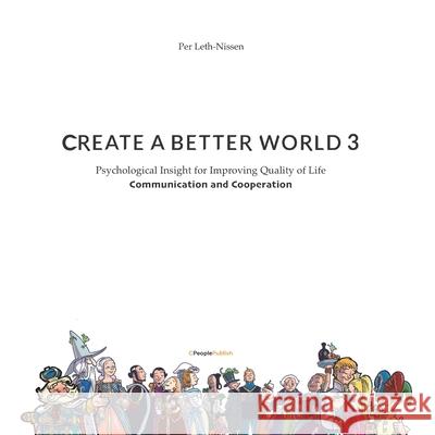 Create A Better World 3: Communication and Cooperation Per Leth-Nissen 9788794040402 Cpeoplepublish - książka